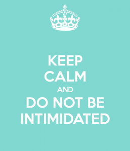 keep-calm-and-do-not-be-intimidated