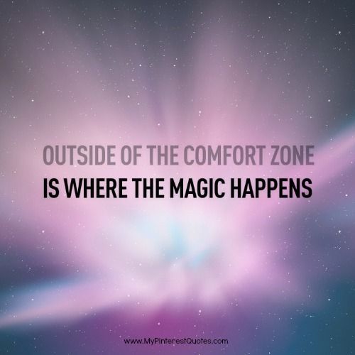 Outside-of-the-comfort-zone-is-where-the-magic-happens